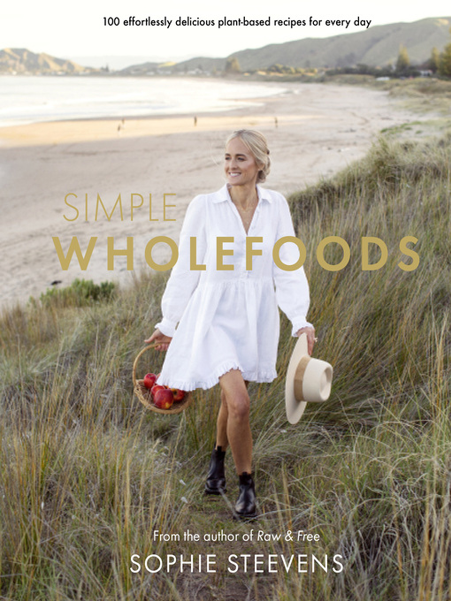 Title details for Simple Wholefoods by Sophie Steevens - Available